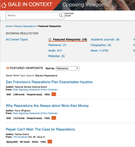 Screenshot of Gale Opposing Viewpoints featured viewpoints about slavery reparations features article titles like "San Francisco's Reparation Plan Exacerbates Injustice" by the National Review Editorial Board and "Why Reparations Are Always About More Than Money" by Kerry Whigham